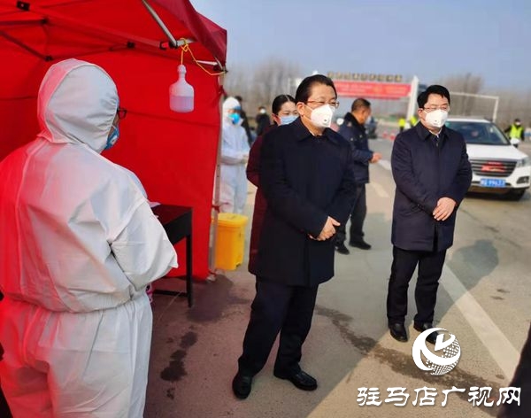 朱是西深入市中心城區(qū)、平輿、上蔡暗訪督導(dǎo)疫情防控工作